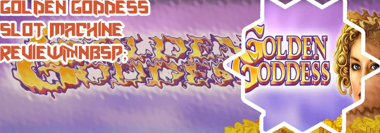 Golden goddess slot machine